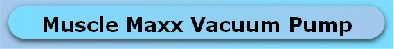 Muscle Maxx Vacuum Pump