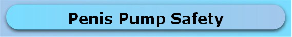 Penis Pump Safety