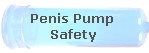Penis Pump 
Safety