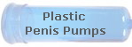 Plastic 
Penis Pumps